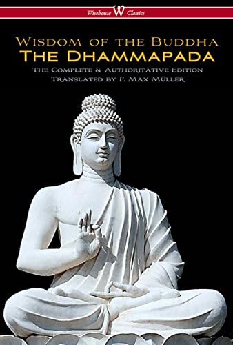 The Dhammapada: A Translation of the Buddhist Classic with